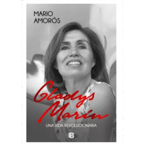 Gladys Marín/ Una vida revolucionaria
