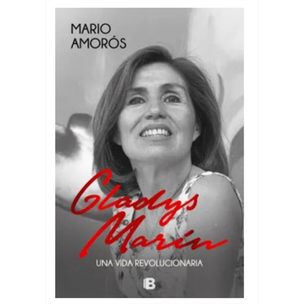 Gladys Marín/ Una vida revolucionaria