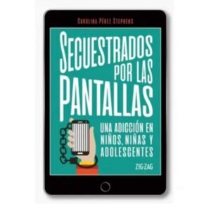 Secuestrados por las pantallas