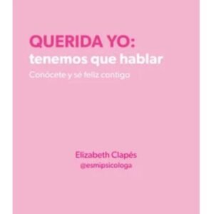 Querida yo: tenemos que hablar