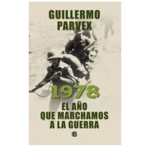 1978. El año que marchamos a la guerra