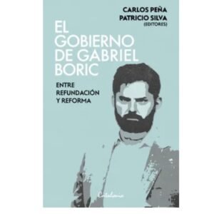 El gobierno de Gabriel Boric
