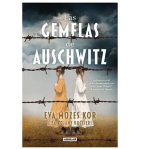 Las gemelas de Auschwitz